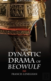 The Dynastic Drama Of Beowulf