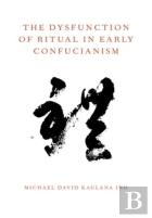 The Dysfunction Of Ritual In Early Confucianism