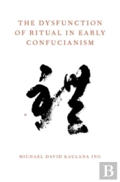 The Dysfunction Of Ritual In Early Confucianism