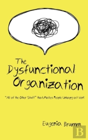 The Dysfunctional Organization