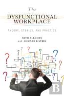 The Dysfunctional Workplace