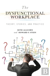 The Dysfunctional Workplace