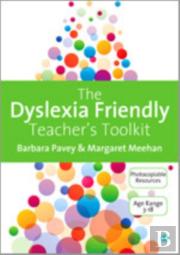 The Dyslexia-Friendly Teacher'S Toolkit