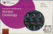 The Eacvi Handbook Of Nuclear Cardiology