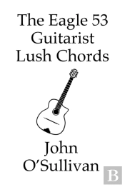 The Eagle 53 Guitarist Lush Chords