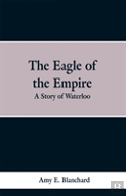 Bertrand.pt - The Eagle Of The Empire