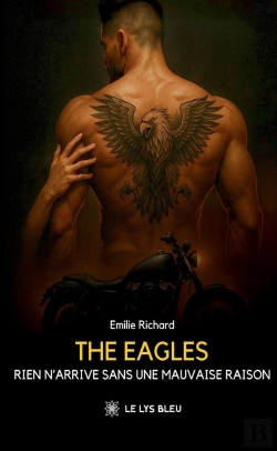 Bertrand.pt - The Eagles : Rien N'Arrive Sans Une Mauvaise Raison