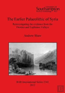 Bertrand.pt - The Earlier Palaeolithic Of Syria