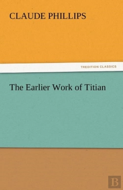 Bertrand.pt - The Earlier Work Of Titian