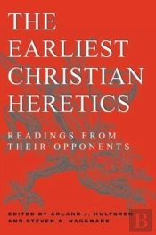 The Earliest Christian Heretics