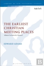 The Earliest Christian Meeting Places