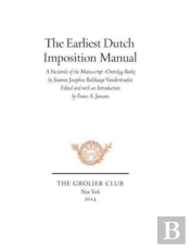 The Earliest Dutch Imposition Manual Â€“ Facsimile Of The Manuscript Overslagâ€“Boek By Joannes Josephus Balthazar Vanderstraelen