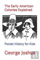 The Early American Colonies Explained
