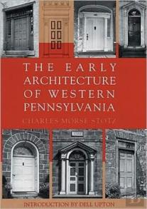 The Early Architecture Of Western Pennsylvania