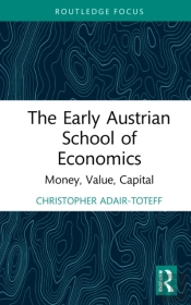 The Early Austrian School Of Economics