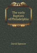 The Early Baptists Of Philadelphia