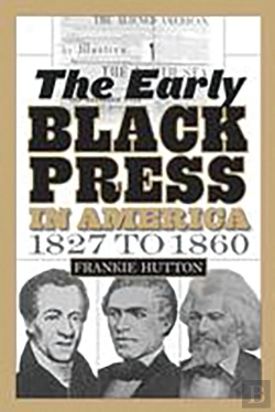 Bertrand.pt - The Early Black Press In America, 1827 To 1860