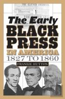 The Early Black Press In America, 1827 To 1860