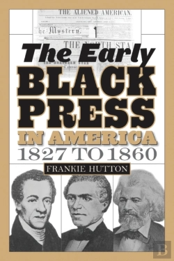 Bertrand.pt - The Early Black Press In America, 1827 To 1860