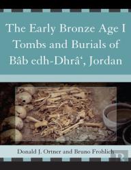 The Early Bronze Age I Tombs And Burials Of Bab Edh-Dhra', Jordan