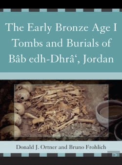 Bertrand.pt - The Early Bronze Age I Tombs And Burials Of Bab Edh-Dhra', Jordan