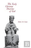 The Early Christian Doctrine Of God