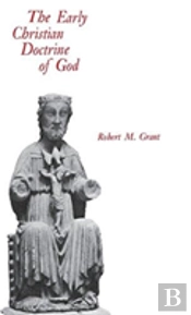 The Early Christian Doctrine Of God