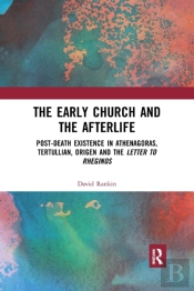 The Early Church And The Afterlife