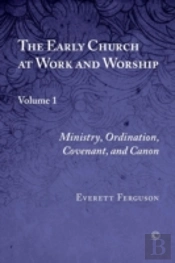 The Early Church At Work And Worship