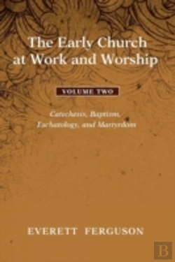 Bertrand.pt - The Early Church At Work And Worship - Volume 2