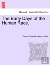 The Early Days Of The Human Race.