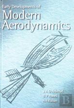 The Early Development Of Modern Aerodynamics