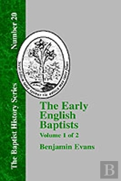 The Early English Baptists - Vol. 1