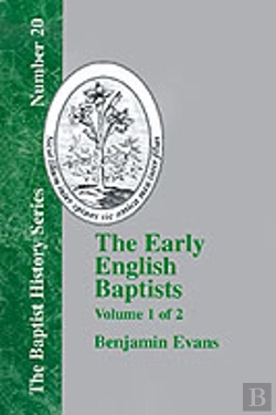 Bertrand.pt - The Early English Baptists - Volume 1