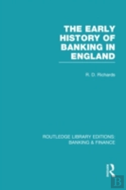 Bertrand.pt - The Early History Of Banking In England (Rle Banking & Finance)