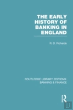 Bertrand.pt - The Early History Of Banking In England (Rle Banking & Finance)