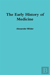 The Early History Of Medicine