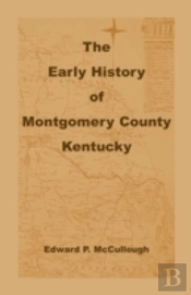 The Early History Of Montgomery County, Kentucky