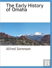 The Early History Of Omaha
