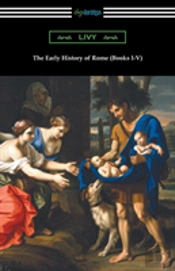 The Early History Of Rome (Books I-V)