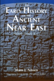 The Early History Of The Ancient Near East, 9000-2000 B.C.