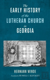 The Early History Of The Lutheran Church In Georgia