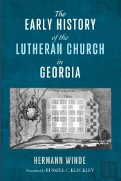 The Early History Of The Lutheran Church In Georgia