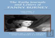 The Early Journals And Letters Of Fanny Burney: Volume V, 1782-1783