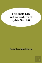 The Early Life And Adventures Of Sylvia Scarlett