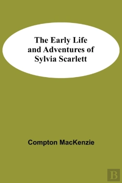 Bertrand.pt - The Early Life And Adventures Of Sylvia Scarlett