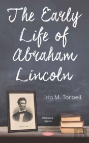 The Early Life Of Abraham Lincoln
