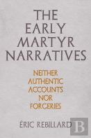 The Early Martyr Narratives