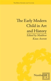 The Early Modern Child In Art And History