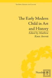 The Early Modern Child In Art And History